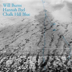 Image of Will Burns & Hannah Peel - Chalk Hill Blue