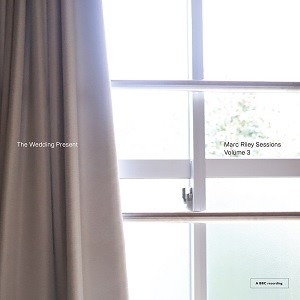 Image of The Wedding Present - Marc Riley Sessions Volume 3