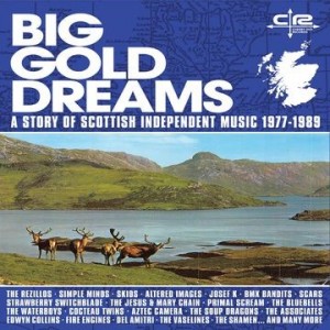 Image of Various Artists - Big Gold Dreams - A Story Of Scottish Independent Music 1977-1989