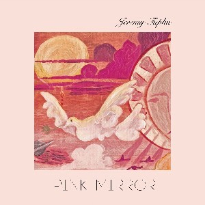 Image of Jeremy Tuplin - Pink Mirror