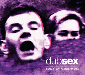 Image of Dub Sex - Search For The Right Words
