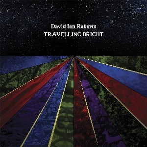 Image of David Ian Roberts - Travelling Bright