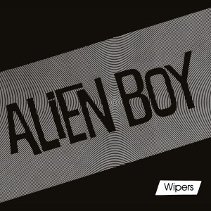 Image of Wipers - Alien Boy EP