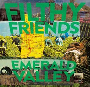 Image of Filthy Friends - Emerald Valley