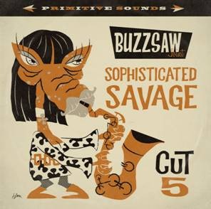 Image of Various Artists - Buzzsaw Joint Cut 5 - Sophisticated Savage