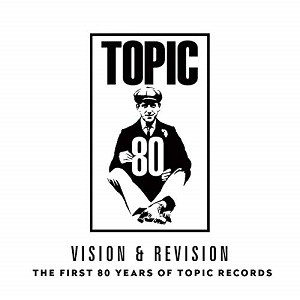 Image of Various Artists - Vision & Revision: The First 80 Years Of Topic Records