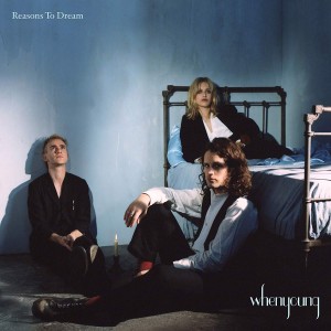 Image of Whenyoung - Reasons To Dream