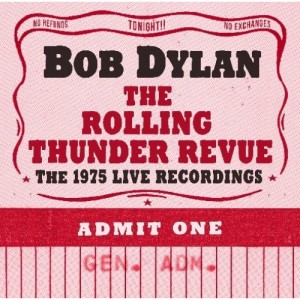 Image of Bob Dylan - The Rolling Thunder Revue: The 1975 Live Recordings