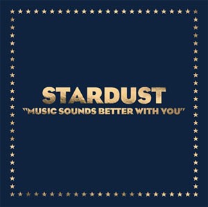 Image of Stardust - Music Sounds Better With You