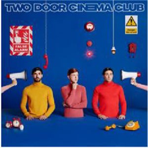 Image of Two Door Cinema Club - False Alarm