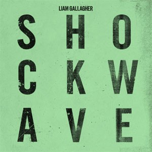 Image of Liam Gallagher - Shockwave