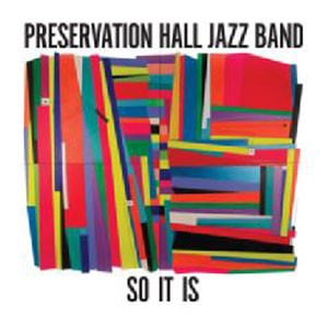 Image of Preservation Hall Jazz Band - So It Is