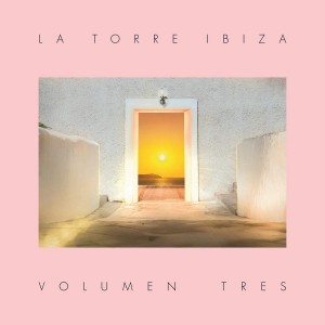 Various Artists - La Torre Ibiza - Volumen Tres