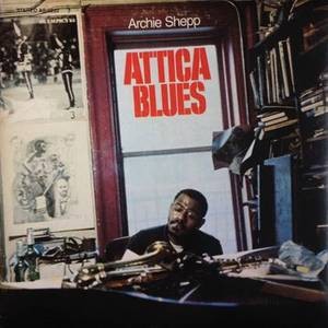 Image of Archie Shepp - Attica Blues