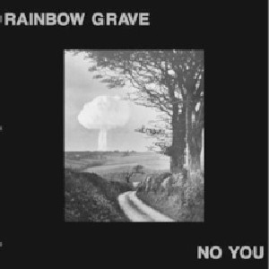 Image of Rainbow Grave - No You