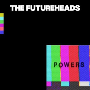 Image of The Futureheads - Powers