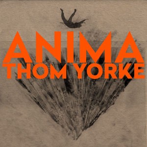 Image of Thom Yorke - ANIMA