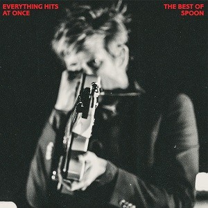 Image of Spoon - Everything Hits At Once: The Best Of Spoon