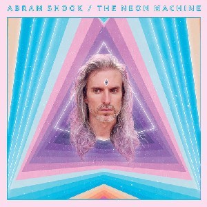 Image of Abram Shook - The Neon Machine