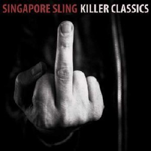 Image of Singapore Sling - Killer Classics