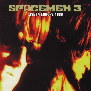 Image of Spacemen 3 - Live In Europe 1989