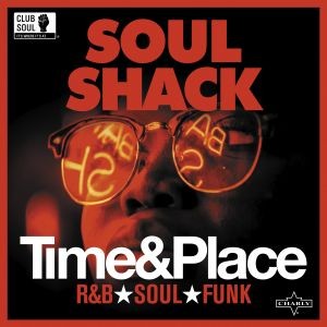 Image of Various Artists - Soul Shack: Time & Place