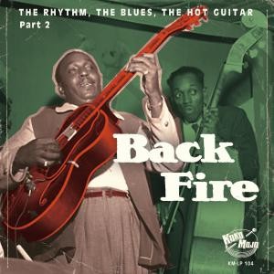 Image of Various Artists - Back Fire - The Rhythm, The Blues, The Hot Guitar Part 2