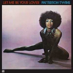 Image of Patterson Twins - Let Me Be Your Lover