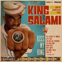 Image of King Salami And The Cumberland 3 - Kiss My Ring