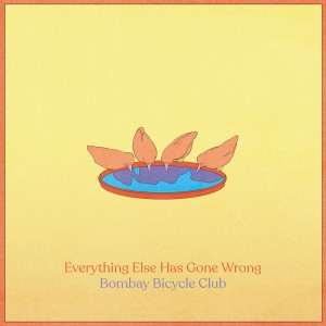 Image of Bombay Bicycle Club - Everything Else Has Gone Wrong