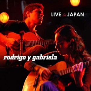 Image of Rodrigo Y Gabriela - Live In Japan
