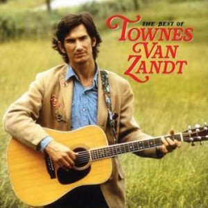 Image of Townes Van Zandt - The Best Of Townes Van Zandt