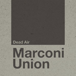 Image of Marconi Union - Dead Air