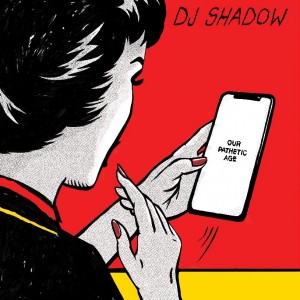 Image of DJ Shadow - Our Pathetic Age