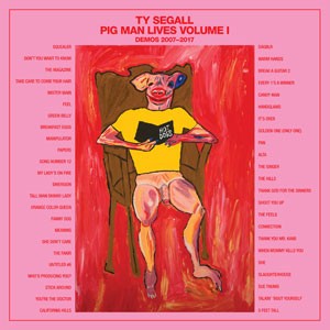Image of Ty Segall - Pig Man Lives, Volume 1: Demos 2007-2017