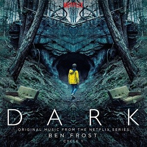 Image of Ben Frost - Dark: Cycle 1 (Original Music From The Netflix Series)