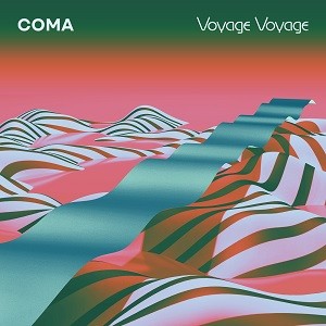 Image of COMA - Voyage Voyage