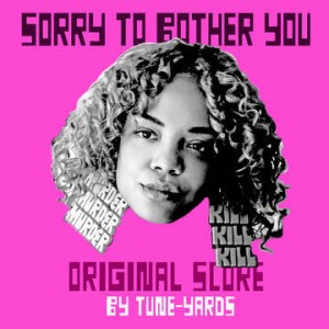 Image of Tune-Yards - Sorry To Bother You: Original Score