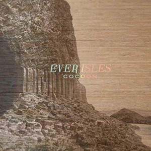 Image of Ever Isles - Cocoon