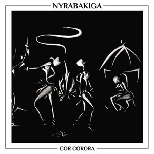 Image of Nyrabakiga - Cor Corora