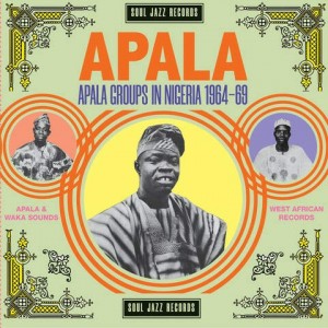 Image of Various Artists - Soul Jazz Records Present Apala: Apala Groups In Nigeria 1967-70