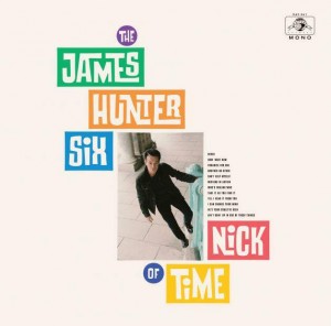 Image of James Hunter Six - Nick Of Time
