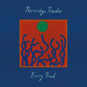 Image of Porridge Radio - Every Bad