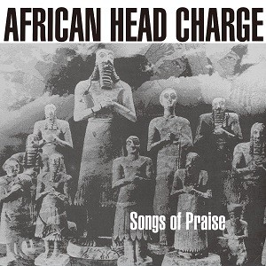 Image of African Head Charge - Songs Of Praise