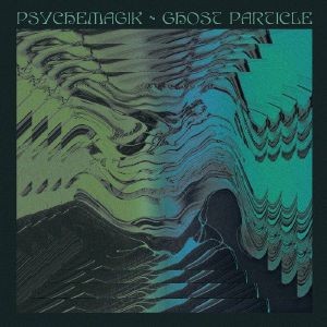 Image of Psychemagik - Ghost Particle (Inc. Cable Toy Remix)