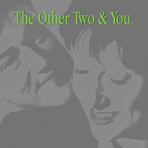 Image of The Other Two - The Other Two & You