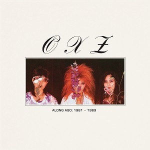Image of OXZ - Along Ago: 1981-1989