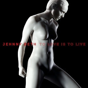 Image of Jehnny Beth - To Love Is To Live