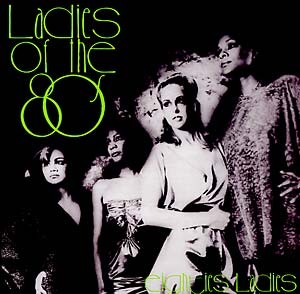 Image of Eighties Ladies - Ladies Of The Eighties