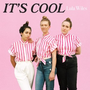Image of Lula Wiles - It's Cool